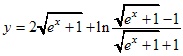 y=2√e^x+1+ln(√e^x+1-1)/(√e^x+1+1)