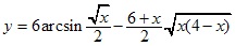 y=6arcsin√x/2-(6+x)/2*√x(4-x)