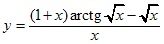 y=((1+x)arctg√x-√x)/x