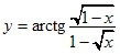 y=arctg√(1-x)/(1-√x)