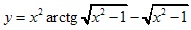 y=x2arctg√x2-1-√x2-1