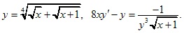 y=4√√x+√x+1, 8xy'-y=-1/y3√x+1
