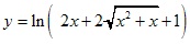 y=ln(2x+2√x2+x+1)