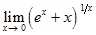 lim x→0 (ex+x)^1/x