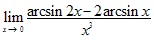 lim x→0 (arcsin2x-2arcsinx)/x3