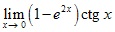 lim x→0 (1-e2x)ctgx