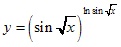 y=(sin√x)^ln sin√x