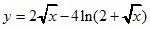 y=2√x-4ln(2+√x)